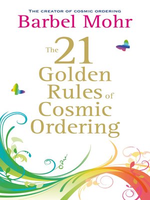 cover image of The 21 Golden Rules for Cosmic Ordering
